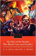 H. G. Wells: The War of the Worlds, Plus Blood, Guts and Zombies