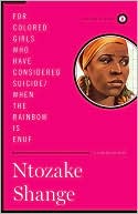 Book cover image of For Colored Girls Who Have Considered Suicide/When the Rainbow is Enuf by Ntozake Shange