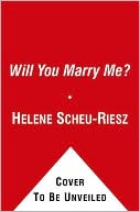 Helene Scheu-Riesz: Will You Marry Me?: Seven Centuries of Love