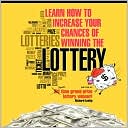 Book cover image of Learn How To Increase Your Chances of Winning The Lottery by Richard Lustig