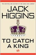 Book cover image of To Catch a King by Jack Higgins
