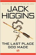 Book cover image of The Last Place God Made by Jack Higgins