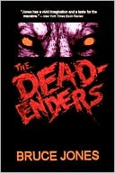 Book cover image of The Deadenders by Bruce Jones