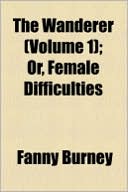Fanny Burney: The Wanderer
