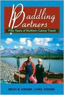 Bruce W. Hodgins: Paddling Partners: Fifty Years of Northern Canoe Travel