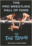 Book cover image of Pro Wrestling Hall of Fame: The Tag Teams by Greg Oliver