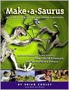 Book cover image of Make-a-saurus: My Life with Raptors and Other Dinosaurs by Brian Cooley