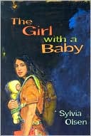 Sylvia Olsen: Girl with a Baby