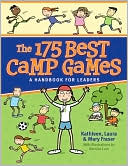Book cover image of The 175 Best Camp Games: A Handbook for Leaders by Kathleen Fraser
