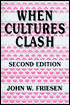 Book cover image of When Cultures Clash: Case Studies in Multiculturalism by John W. Friesen