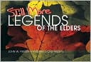 John Friesen: Still More Legends of the Elders