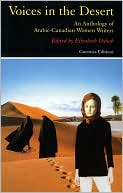 Book cover image of Voices in the Desert: The Anthology of Arabic-Canadian Women Writers by Elizabeth Dahab