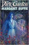 Book cover image of The Dark Garden by Margaret Buffie