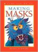 Book cover image of Making Masks by Renee F. Schwarz