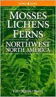 Book cover image of Mosses, Lichens and Ferns in the Northwest by Vitt