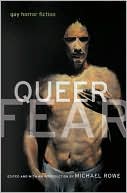 Michael Rowe: Queer Fear: Gay Horror Fiction