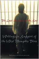 Brett Alexander Savory: The Last Pentacle of the Sun: Writings in Support of the West Memphis 3