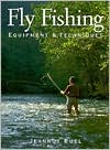 Jeannot Ruel: Fly Fishing: Equipment and Techniques