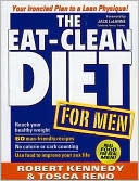 Robert Kennedy: Eat-Clean Diet for Men: Your Ironclad Plan for a Lean Physique!
