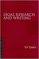 Ted Tjaden: Legal Research and Writing