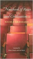 Book cover image of Notebook of Roses and Civilization by Nicole Brossard