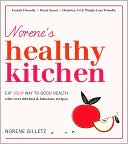 Norene Gilletz: Norene's Healthy Kitchen: Eat Your Way to Good Health