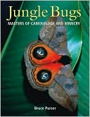Bruce Purser: Jungle Bugs: Masters of Camouflage and Mimicry