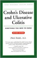 Book cover image of Crohn's Disease and Ulcerative Colitis: Everything You Need to Know by Fred Saibil