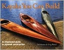 Book cover image of Kayaks You Can Build: An Illustrated Guide to Plywood Construction by Ted Moores