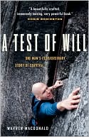 Book cover image of A Test of Will: One Man's Extraordinary Story of Survival by Warren MacDonald