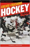 Book cover image of Crease-Crashing Hockey Trivia by Don Weekes