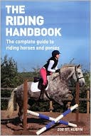 Book cover image of Riding Handbook: The Complete Guide to Safe and Exciting Horseback Riding by Zoe St. Aubyn