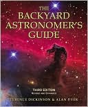 Terence Dickinson: The Backyard Astronomer's Guide