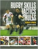 Book cover image of Rugby Skills, Tactics and Rules by Tony Williams