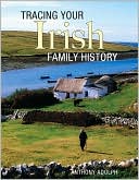 Anthony Adolph: Tracing Your Irish Family History