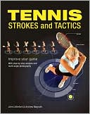 Book cover image of Tennis Strokes and Tactics: Improve Your Game by John Littleford
