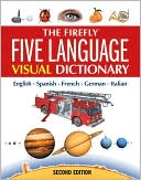 Book cover image of Firefly Five Language Visual Dictionary 2E by Jean-Claude Corbeil