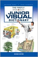 Jean-Claude Corbeil: Firefly Spanish English Junior Visual Dictionary, Second Edition