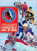 Andy Bathgate: Official Guide to the Players of the Hockey Hall of Fame