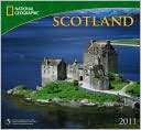 National Geographic Society: 2011 National Geographic Scotland Wall Calendar