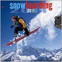 Zebra Publishing: 2011 Snowboarding Wall Calendar