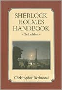 Christopher Redmond: Sherlock Holmes Handbook