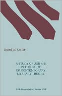 David W. Cotter: A Study Of Job 4-5 In The Light Of Contemporary Literary Theory