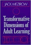 Jack Mezirow: Transformative Dimensions of Adult Learning