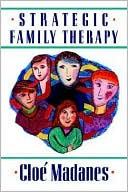 Madanes: Strategic Family Therapy
