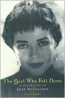 Lisa Jo Sagolla: The Girl Who Fell Down: A Biography of Joan McCracken