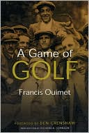 Francis Ouimet: A Game of Golf