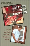 Todd C. Peppers: Anatomy of an Execution: The Life and Death of Douglas Christopher Thomas