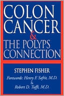 Book cover image of Colon Cancer and the Polyps Connection by Stephen Fisher