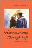 Book cover image of Horsemanship Through Life by Mark Rashid